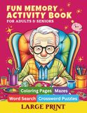 Fun Memory Activity Book for Seniors with Dementia: Gift for elderly adults in large print with easy relaxing brain games, including word search, ... pages and much more to keep mind active