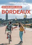Bordeaux Lonely Planet Guide Bordeaux En quelques jours 2026-2027