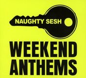 Naughty Sesh - Weekend Anthems (Mixed By Majestic) (3 CD)