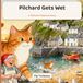 Pilchard Icecat Pilchard Gets Wet: A drip-drop harbour book
