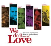 Coast2Coast Alex Rossi - We Do It Out Of Love - A Tribute To The Great Toots Thielemans (LP)