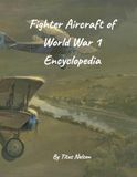 Fighter Aircraft of World War 1 Encyclopedia