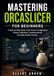 MASTERING ORCASLICER FOR BEGINNERS