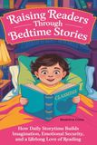 Raising Readers Through Bedtime Stories: How Daily Storytime Builds Imagination, Emotional Security, and a Lifelong Love of Reading