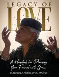 Legacy Libri GmbH Legacy of Love: A Handbook for Planning Your Funeral with Grace Paperback