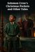 Solomon Crow's Christmas Pockets and Other Tales: Ten Southern Tales of Christmas Kindness, Family Mischief, Courage, and Second Chances