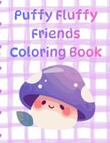 Puffy Fluffy Friends Coloring Book