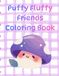 Puffy Fluffy Friends Coloring Book