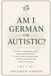 Am I German or Autistic?