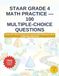 STAAR Grade 4 Math Practice — 100 Multiple-Choice Questions: Level up Texas STAAR test (TEKS) performance with targeted practice
