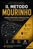Il Metodo Mourinho: Leadership, organizzazione e gestione della partita