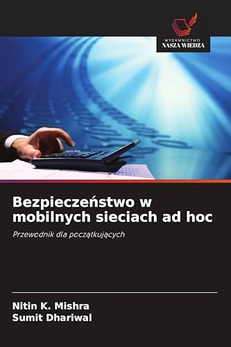Bezpiecze¿stwo w mobilnych sieciach ad hoc: Przewodnik dla pocz¿tkuj¿cych