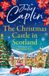The HarperCollins Publishers The Christmas Castle in Scotland: The only Christmas cosy romance you need brand new from the globally bestselling author!: Book 9