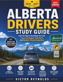 Alberta Drivers Study Guide 2026-2027: Pass the Alberta Knowledge Test with Proven Strategies, Road Rules, and Realistic Practice Questions