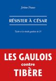 Résister à César: Tacite et la révolte gauloise de 21