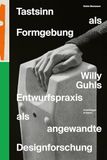 Tastsinn Scheidegger & Spiess Tastsinn als Formgebung