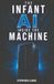 The Libri GmbH The Infant AI Inside The Machine Paperback