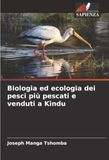 Biologia Kindu Biologia ed ecologia dei pesci più pescati e venduti a Kindu: DE