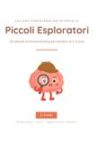 Piccoli Esploratori: 50 attività di homeschooling per bambini dai 2 ai 4 anni