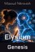 ELYSIUM: GENESIS