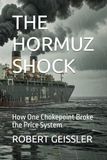 THE HORMUZ SHOCK: How One Chokepoint Broke the Price System
