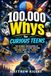 100,000 Whys for Curious Teens: The Ultimate Encyclopedia of Smart Answers to Every Question You Have About Life, Science, History, and the Future