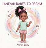 Aniyah Libri GmbH Aniyah Dares To Dream Hardcover