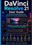 DaVinci Blackmagic Design DaVinci Resolve 21 User Guide