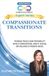 COMPASSIONATE TRANSITIONS: Finding Peace and Possibility While Downsizing, Right-Sizing, or Helping a Parent Move