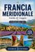 FRANCIA MERIDIONALE Guida di viaggio 2026–2027