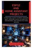 ESP32 Independently Published ESP32 and Home Assistant Projects
