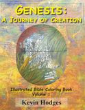 Genesis: A Journey of Creation: Illustrated Bible Coloring Book Volume 1