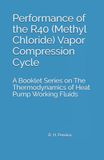 Performance R40 Performance of the R40 (Methyl Chloride) Vapor Compression Cycle: Issue of A Booklet Series on The Thermodynamics of Heat Pump Working Fluids