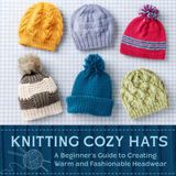 Knitting Cozy Hats: A Beginner's Guide to Creating Warm and Fashionable Headwear