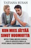 Kun Icecat Kun mies jättää sinut huomiotta: Näin vapaudut miehen menettämisen pelosta ja löydät sisäisen rauhan; Miten toimia miehen kanssa, joka ei näe arvoasi