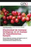 Efectividad Editorial Academica Espanola Efectividad de trampas etológicas en el manejo de Hypothenemus hampei. Paperback