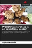 Promoting OmniScriptum SRL Promoting awareness in an educational context: A theoretical and practical examination of the concept of perception and the promotion of perception in schools Paperback