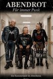 ABENDROT Für immer Punk: Ein Kammerspiel im Altersheim