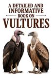 Detailed The Magnificent Raptor Family- Detailed and Informative Book on Vultures Paperback