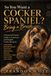 So You Want a Cocker Spaniel? Bring a Brush: A Practical Owner’s Guide to American and English Cocker Spaniels: Choosing, Reward-Based Training, Grooming, Health, Everyday Care, and Every Life Stage