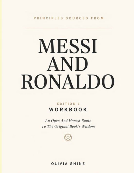 Principles Sourced From Messi And Ronaldo Edition 1