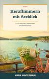 Herzflimmern mit Seeblick: Ein humorvoller Liebesroman vom Brombachsee