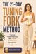The Independently Published The 21-Day Tuning Fork Method