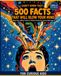 500 Facts That Will Blow Your Mind: Wow Facts, Weird Truths & 14 Brain Games for Curious Kids Ages 6+