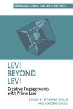 Levi Transnational Italian Cultures: Levi Beyond Levi: Creative Engagements with Primo Levi: 10