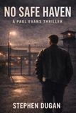 No Icecat No Safe Haven: A Paul Evans Thriller
