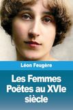 Les Femmes Poëtes au XVIe siècle