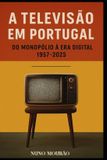 A Libri GmbH A Televisão em Portugal / Paperback / 2025
