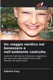 Un Edizioni Sapienza Un viaggio nordico nel benessere e nell'ambiente costruito