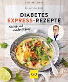 Diabetes Graefe Und Unzer Verlag Diabetes Express-Rezepte: einfach, schnell und unwiderstehlich (GU Küchenratgeber